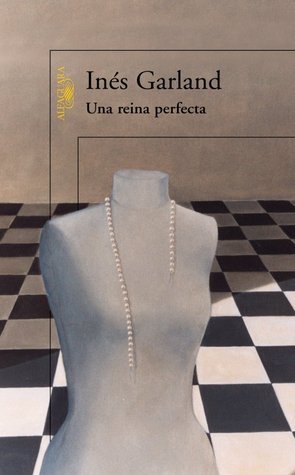 Inés Garland reina perfecta cuentos